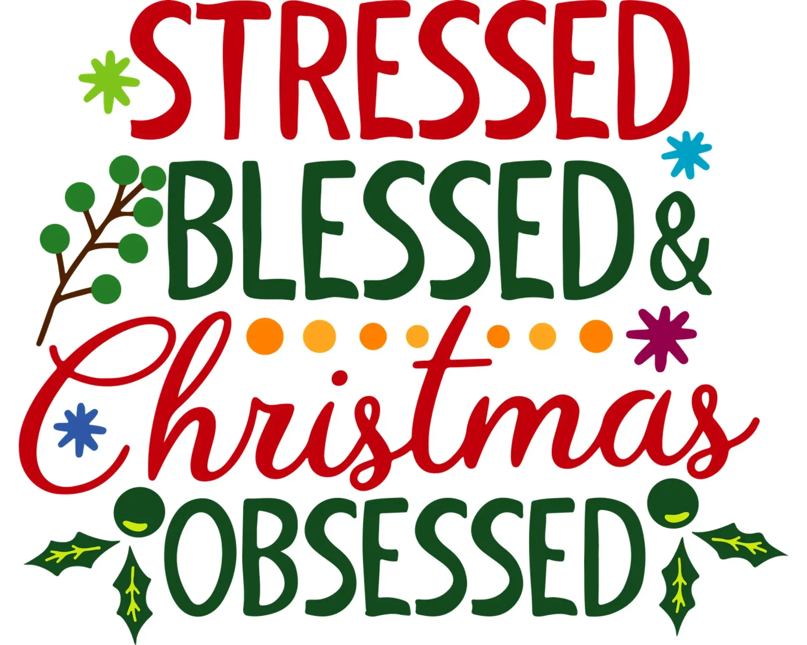 Stressed Blessed Christmas Obsessed alu-dibond by onefeelshop