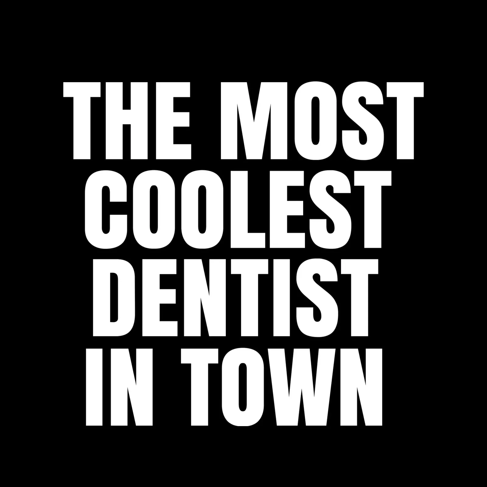 The most coolest dentist in town pellicola backlit da happieeagle