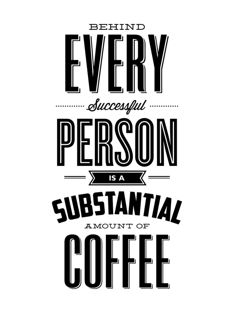 Hinter jedem erfolgreichen Menschen steht Kaffee Typografie Design Hahnemühle von THE MOTIVATED TYPE