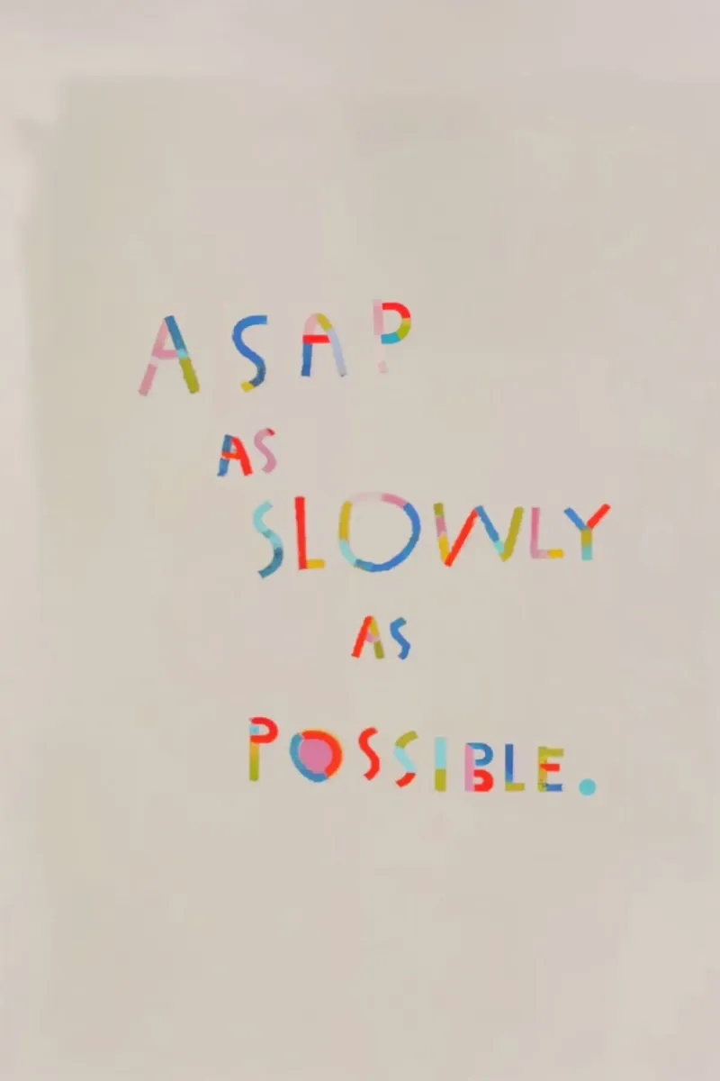 Inspirational Art Print "ASAP as Slowly as Possible" Quote poster da AlbertKlee