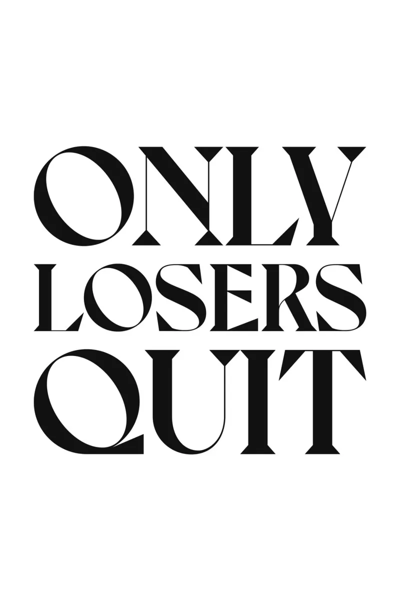 ONLY LOSERS QUIT hahnemühle by n.4