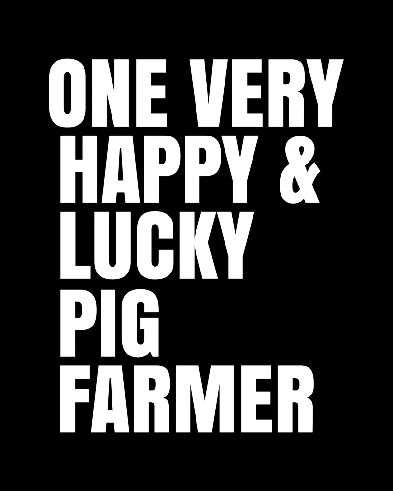 One very lucky and happy pig farmer alluminio dibond da happieeagle