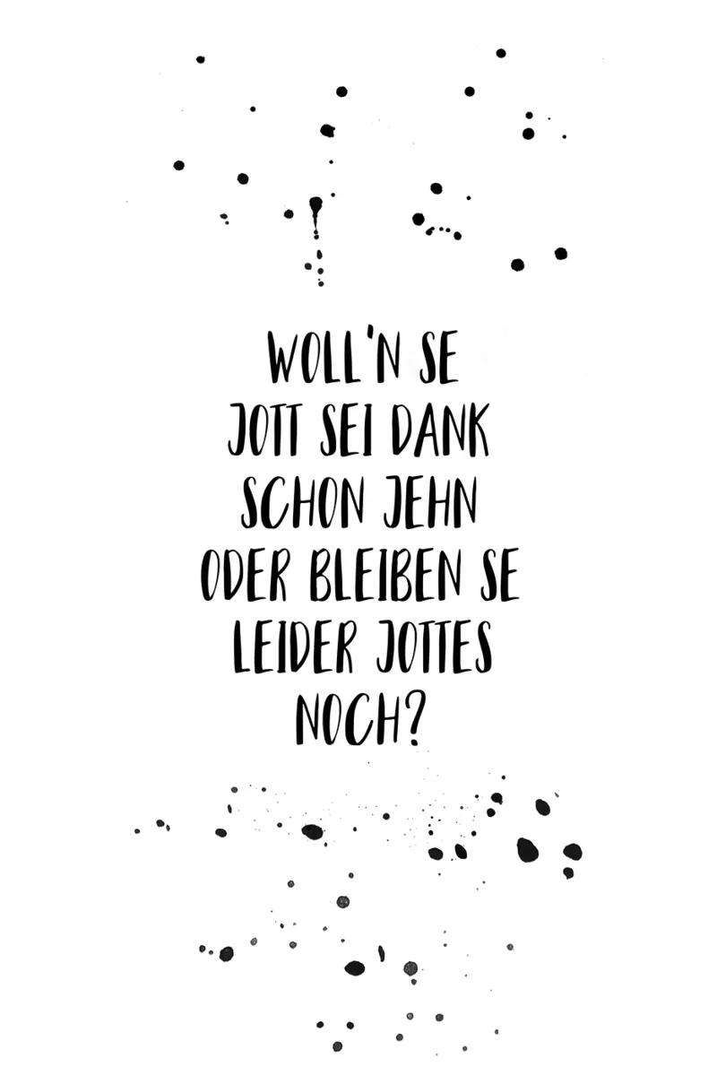 Berliner Schnauze WOLL’N SE JOTT SEI DANK SCHON JEHN pellicola backlit da Melanie Viola