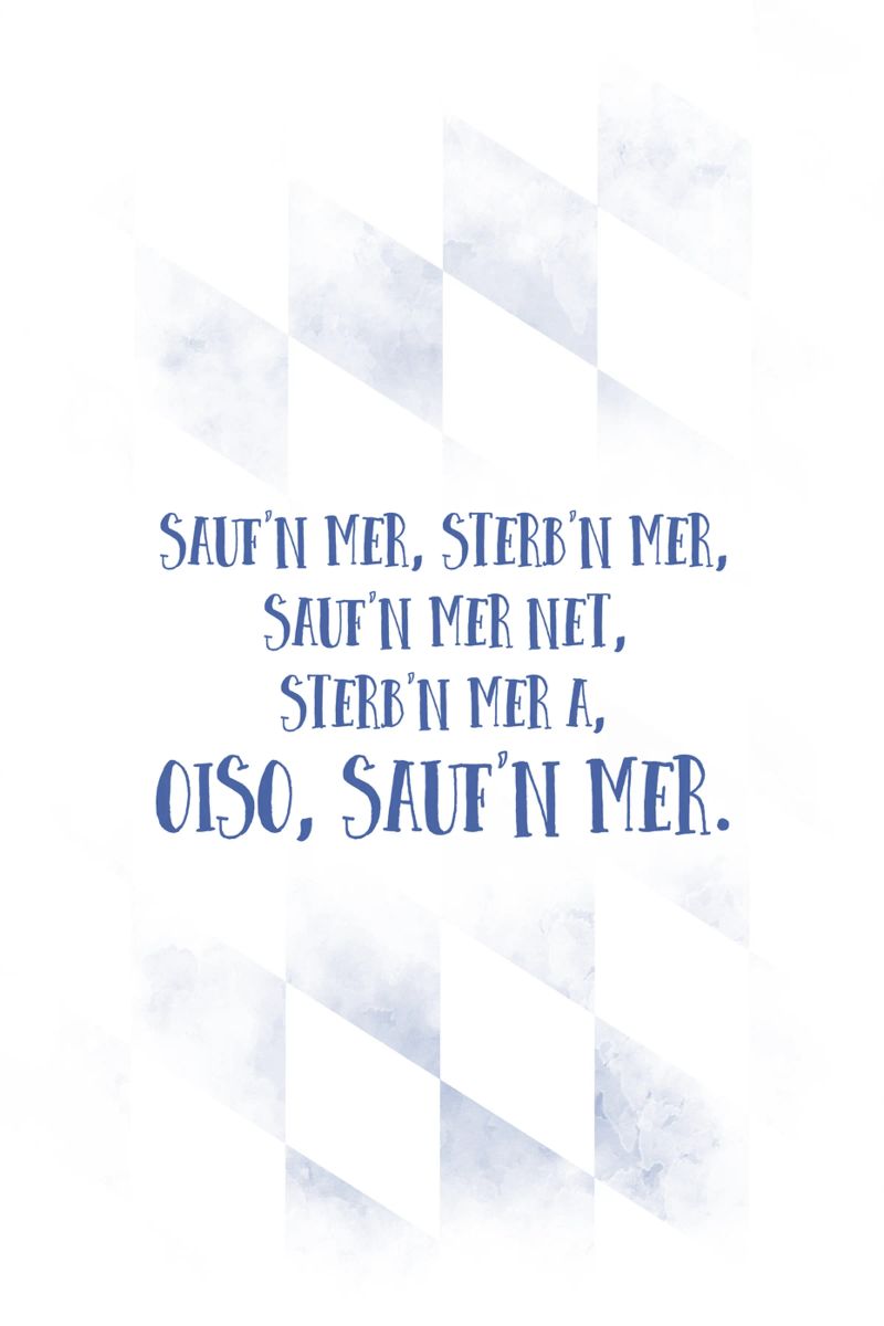 Typisch Bayern OISO SAUF´N MER Poster von Melanie Viola