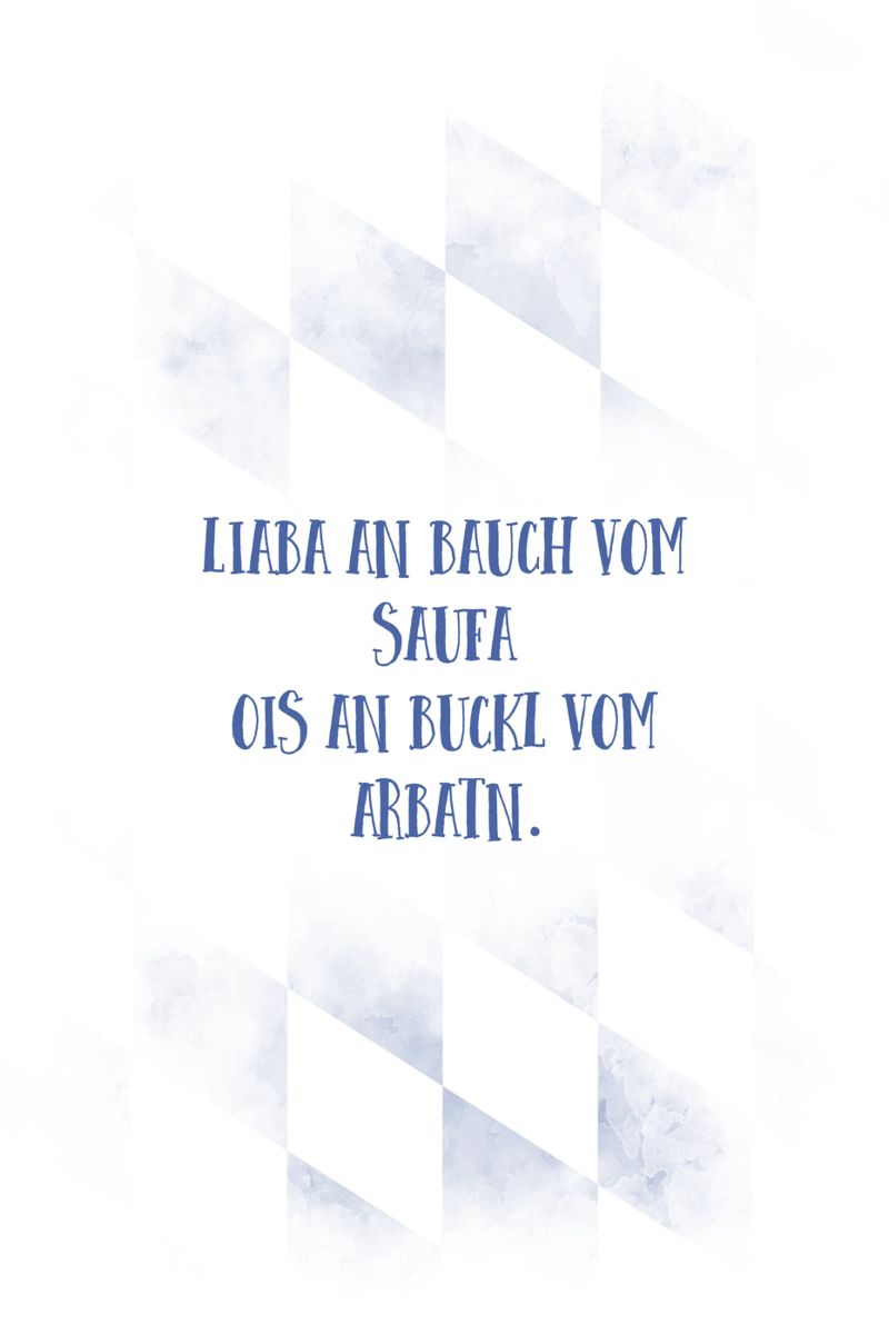 Typisch Bayern AN BAUCH VOM SAUFA Poster von Melanie Viola