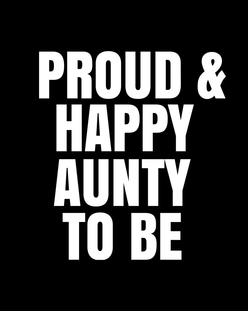 Proud and happy aunty to be poster da happieeagle