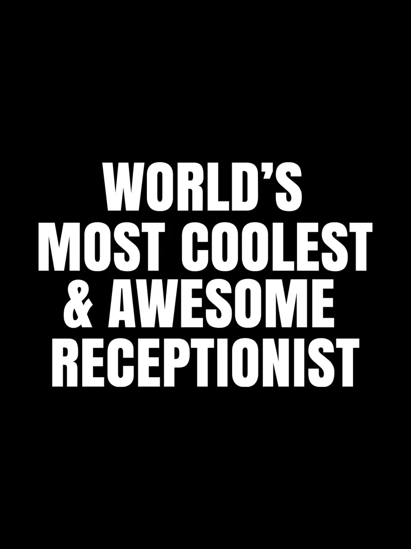 World's most coolest and awesome receptionist poster da happieeagle