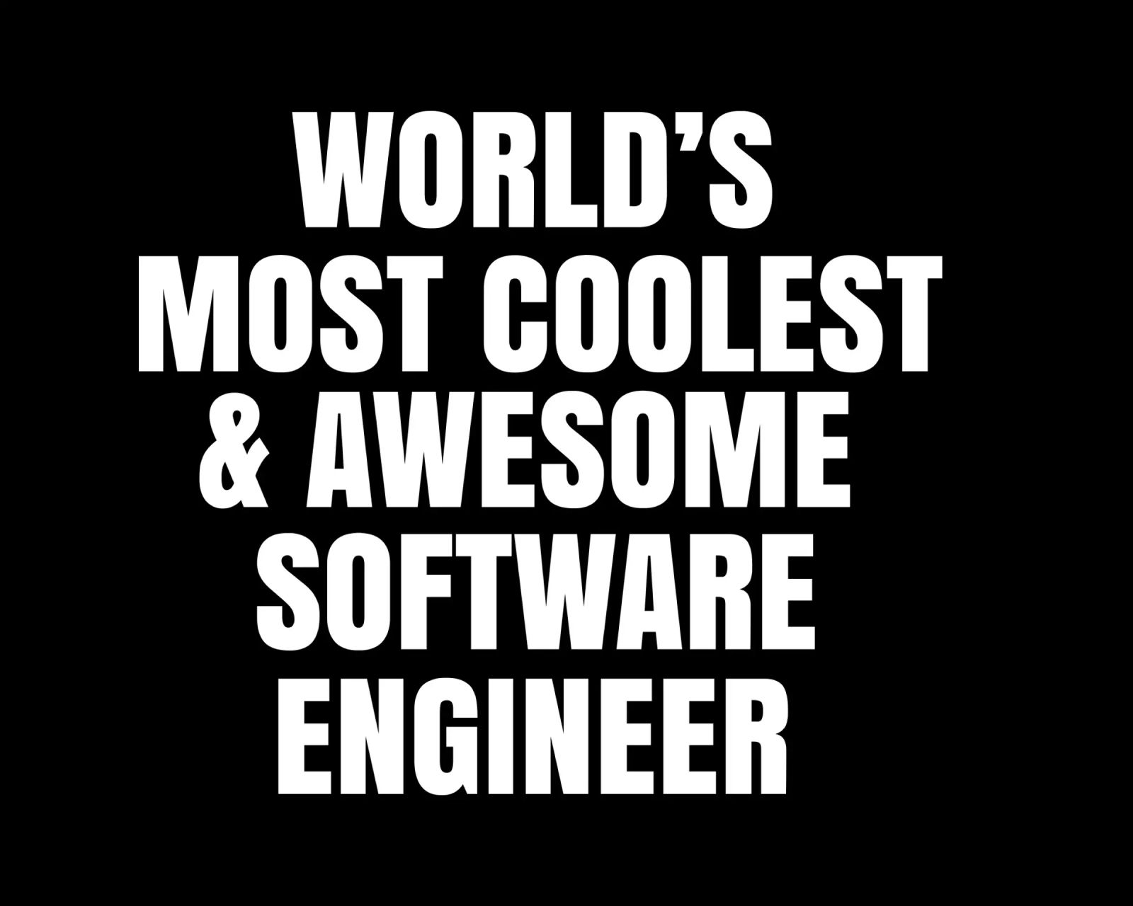 World's most coolest and awesome software engineer poster da happieeagle