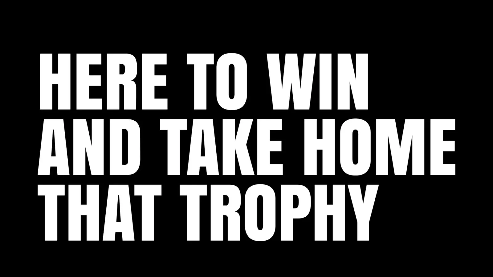 Here to win and take home that trophy alluminio dibond da happieeagle
