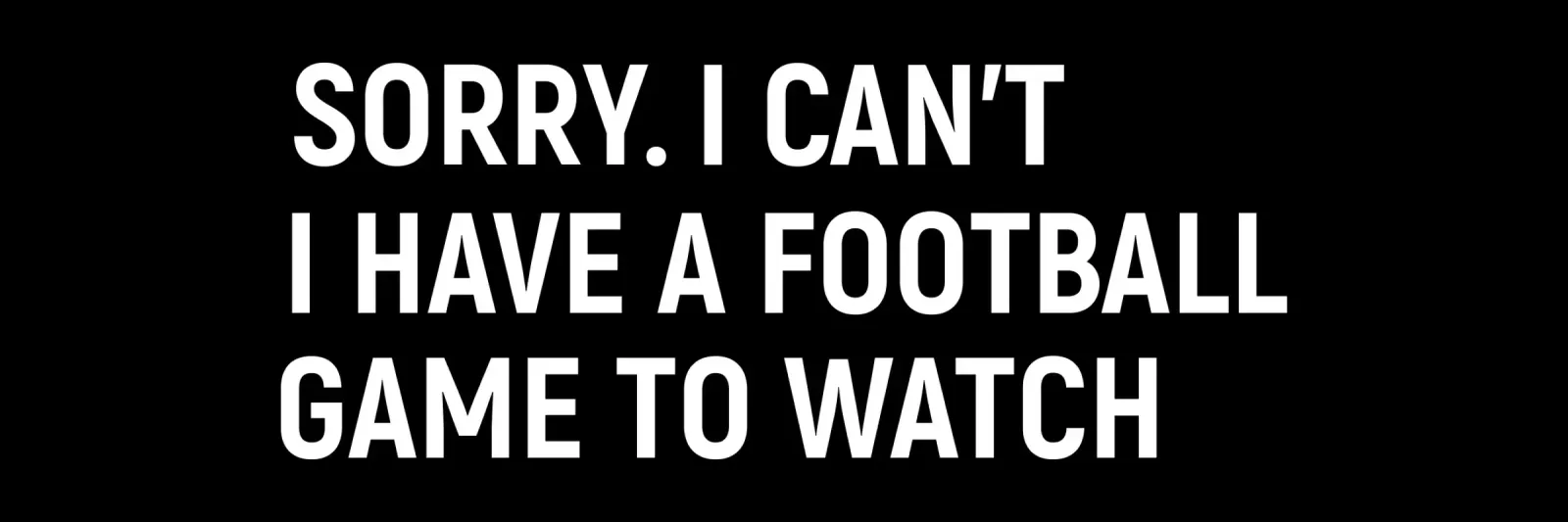 Sorry. I can't. I have a football game to watch pellicola backlit da happieeagle