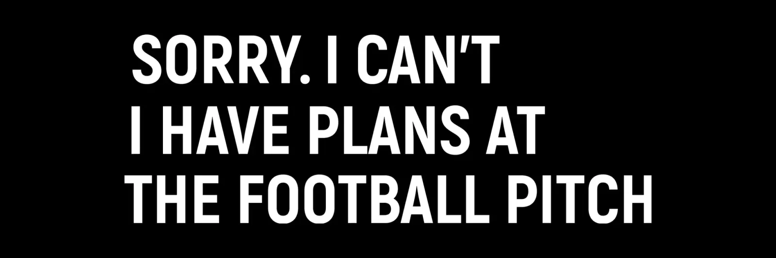 Sorry I can't. I have plans at the football pitch pellicola backlit da happieeagle