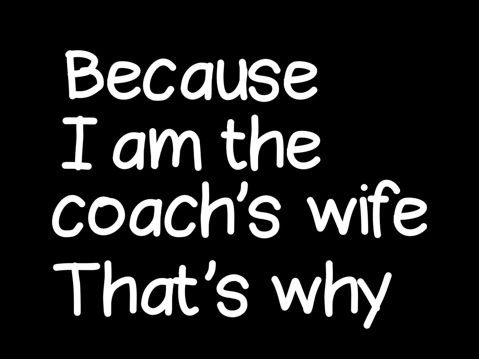 because I'm the coach's wife that's why poster con telaio in alluminio da happieeagle