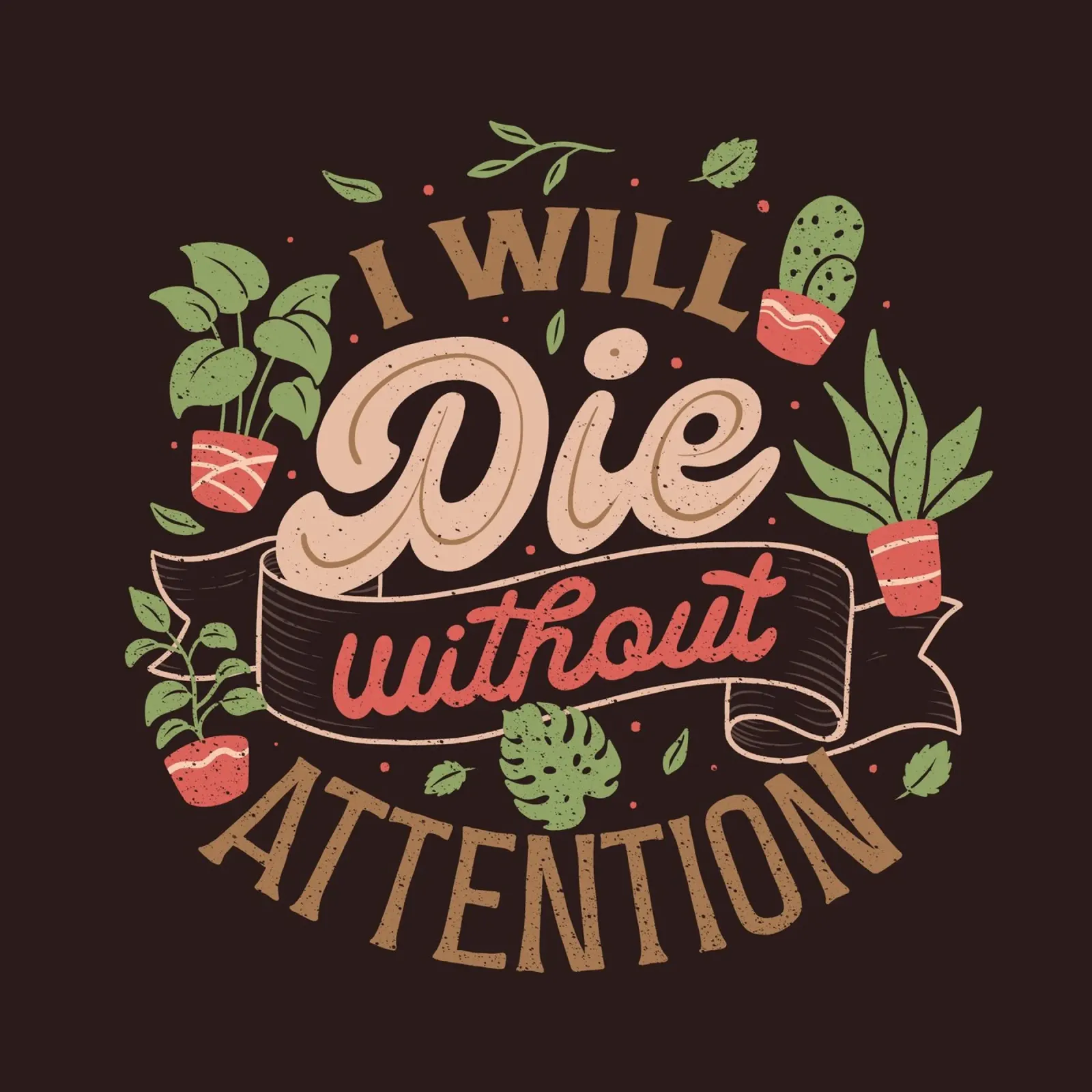I Will Die Without Attention poster with aluminum frame by Tobe Fonseca