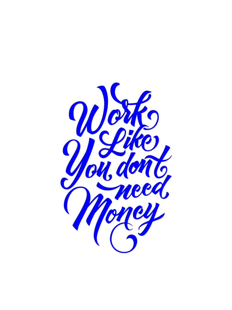 work like you don’t need the money, statement canvas by The True Type