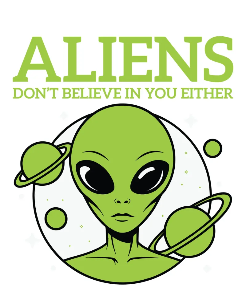 ALIENS DON'T BELIEVE IN YOU EITHER pellicola backlit da edsonramosart