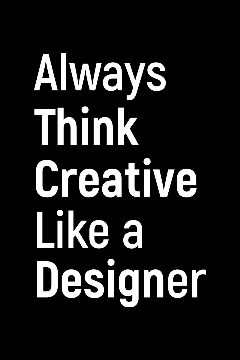 Always think creative like a designer pellicola backlit da happieeagle