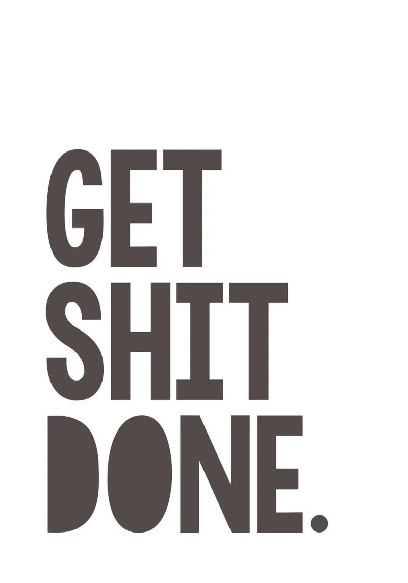 Get Shit Done pellicola backlit da WORD & WONDER