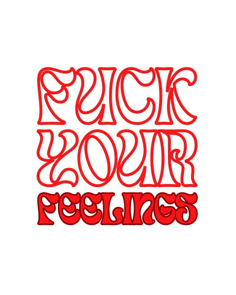 F**K_YOUR_FEELINGS pellicola backlit da Crypto_Jungle