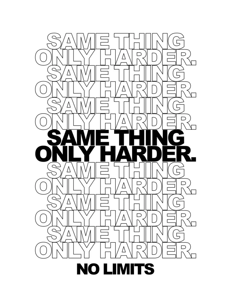 Lo Mismo Pero Más Difícil Sin Límites | Cita Motivacional poster de Inspirify