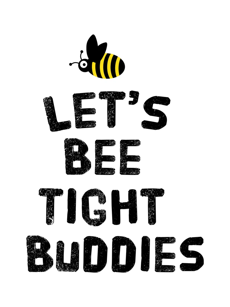 Let's bee tight buddies pellicola backlit da happieeagle