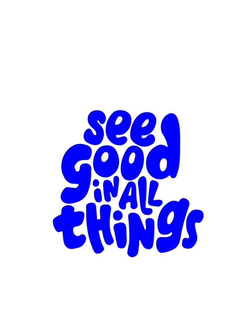 see good in all things, motivational statement quote poster by The True Type