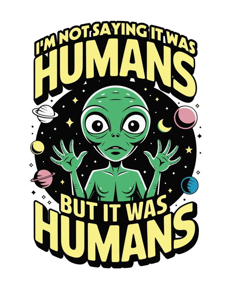 I'm not saying it was humans, but it was humans pellicola backlit da edsonramosart