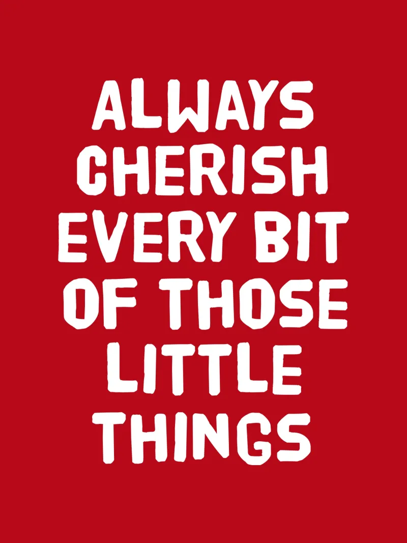 Always cherish every bit of those little things pellicola backlit da happieeagle