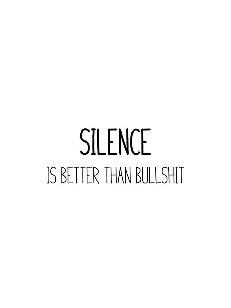 Silence is better than bullshit plexiglass da B Art