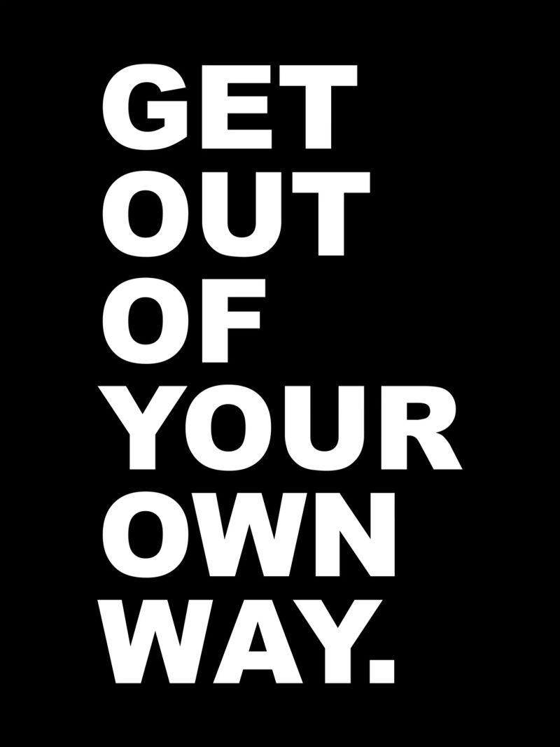 Get Of Your Own Way poster by Inspirify