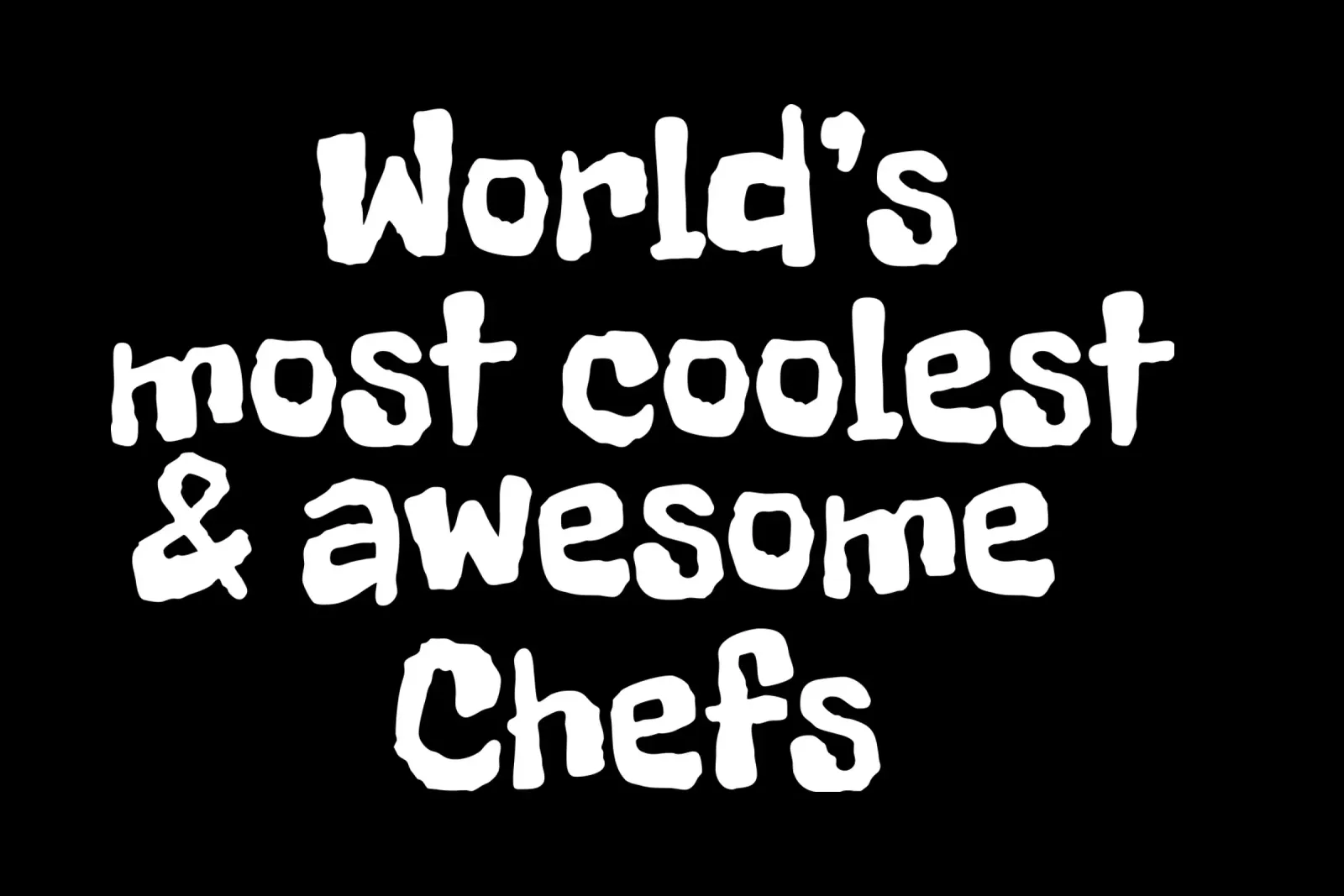 World's most coolest and awesome chefs pellicola backlit da happieeagle