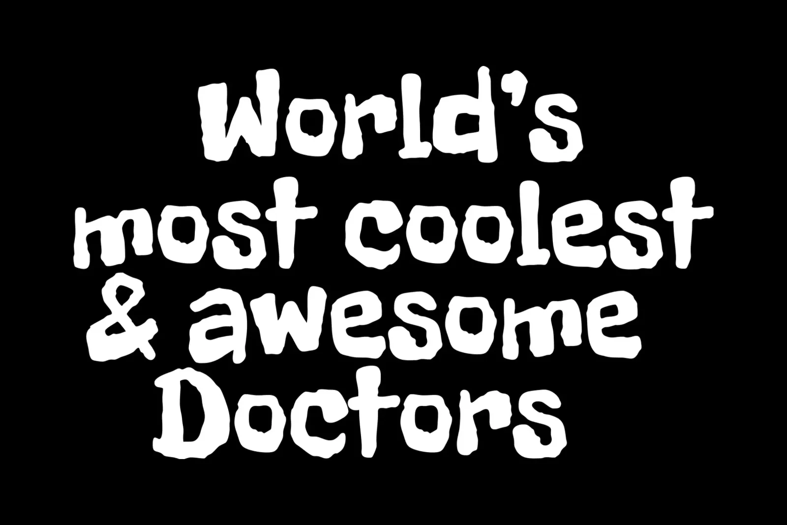 World's most coolest and awesome doctors pellicola backlit da happieeagle