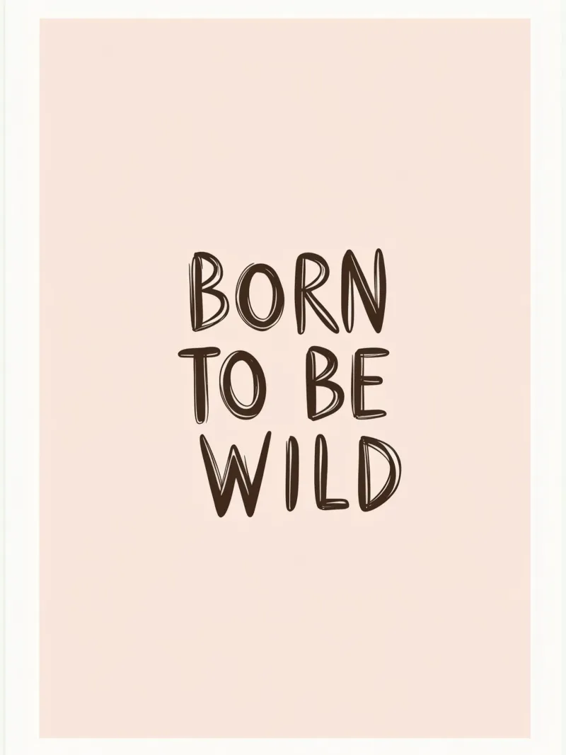 Born To Be wild poster da treechild