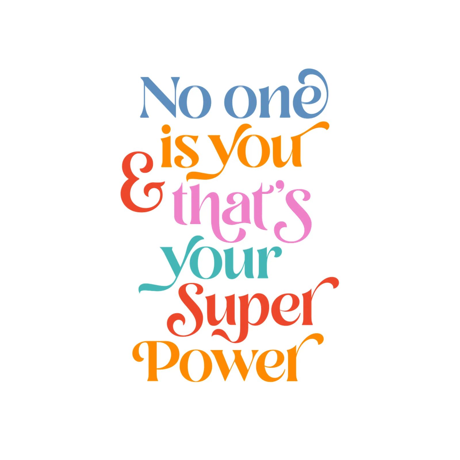 Your Super Power • Colourful Motivational typography poster by Dominique Vari Words