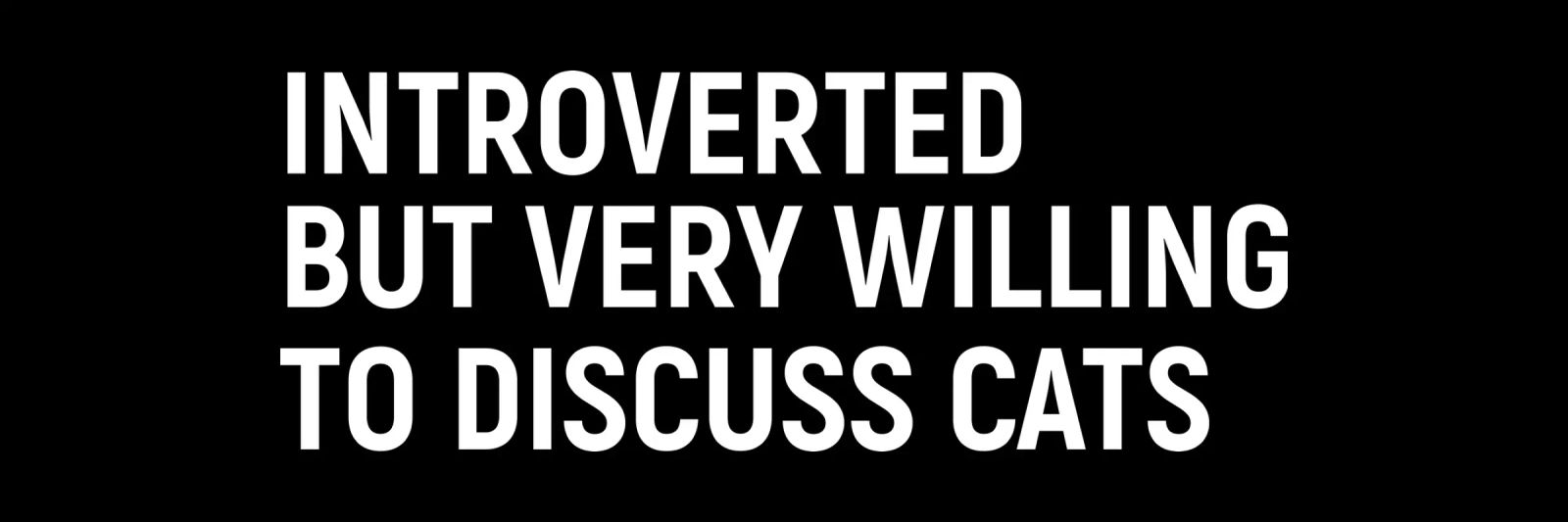 Introverted but very willing to discuss cats pellicola backlit da happieeagle
