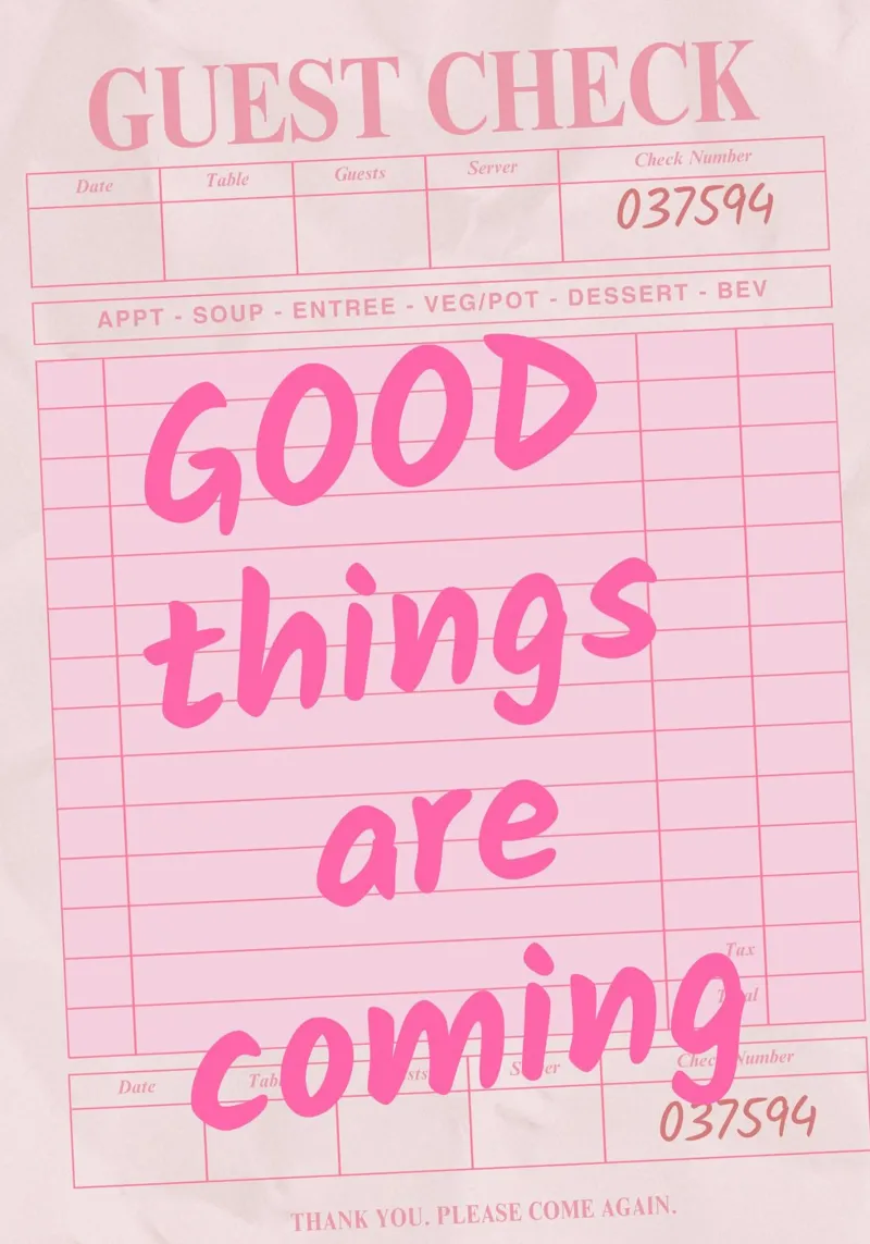 Guest Check Print, Trendy Art, Good Things Are Coming hahnemühle de pdigitalprints