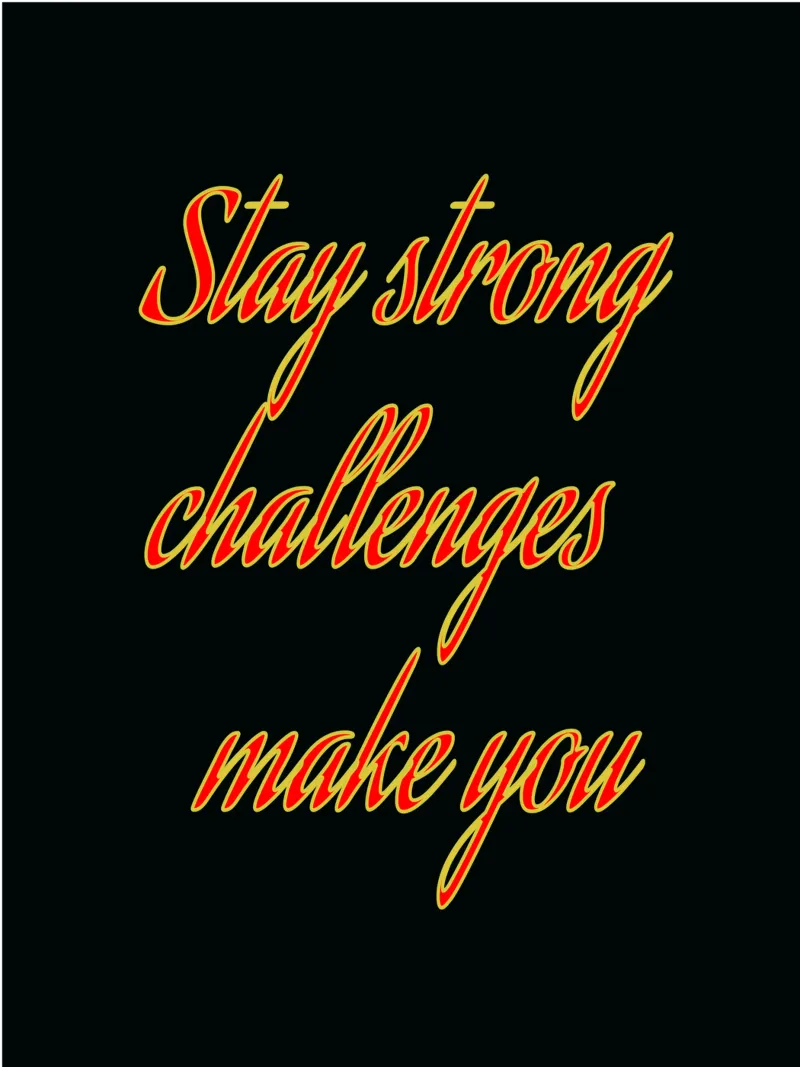 Rimanere forti Le sfide ti rendono pellicola backlit da inspirational quote