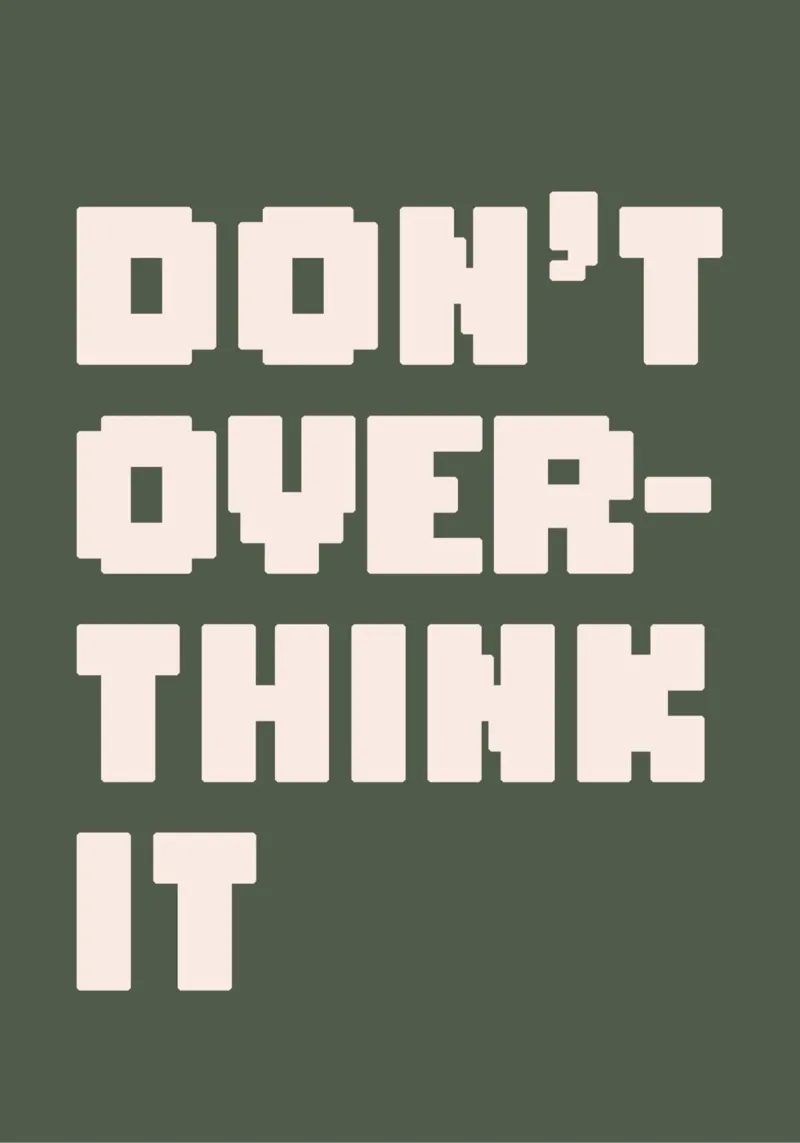 Don't Over Think It pellicola backlit da WORD & WONDER