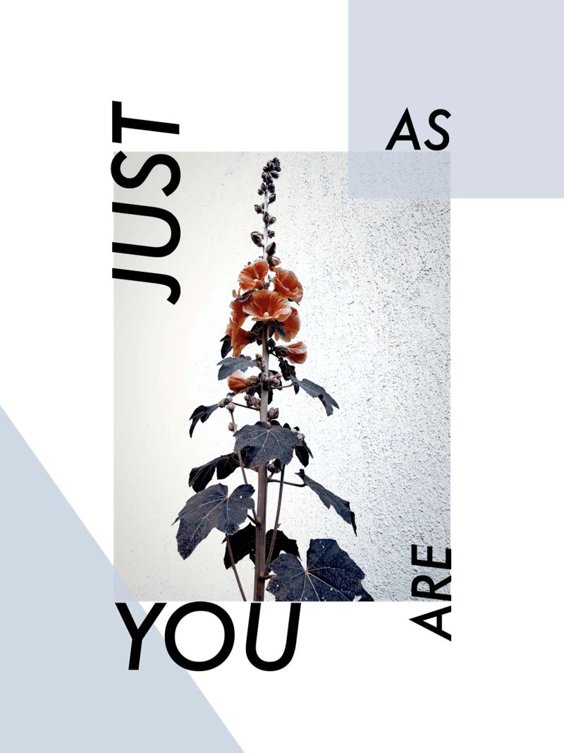 JUST AS YOU ARE Poster von natural neutral
