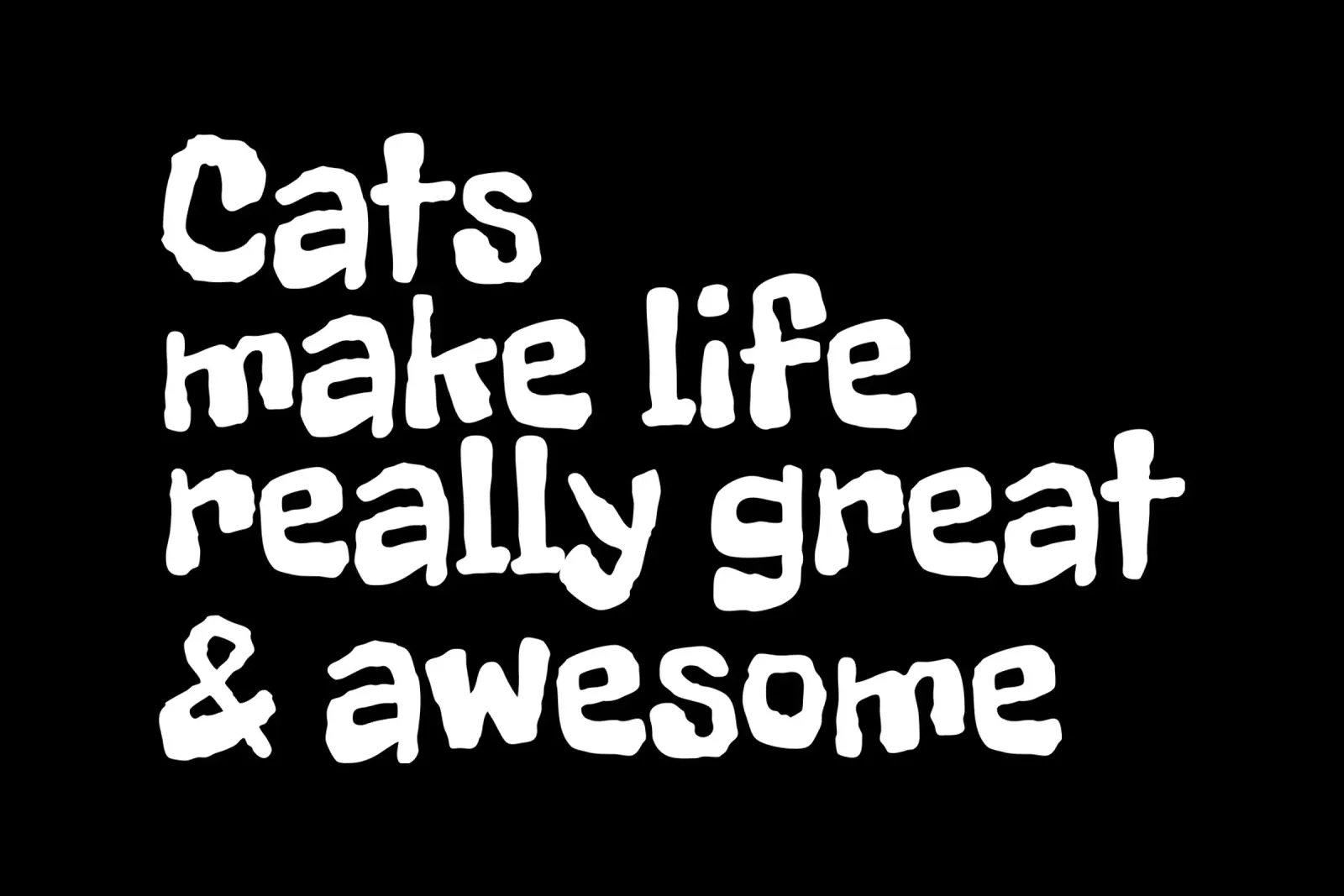 Cats make life really great and awesome pellicola backlit da happieeagle