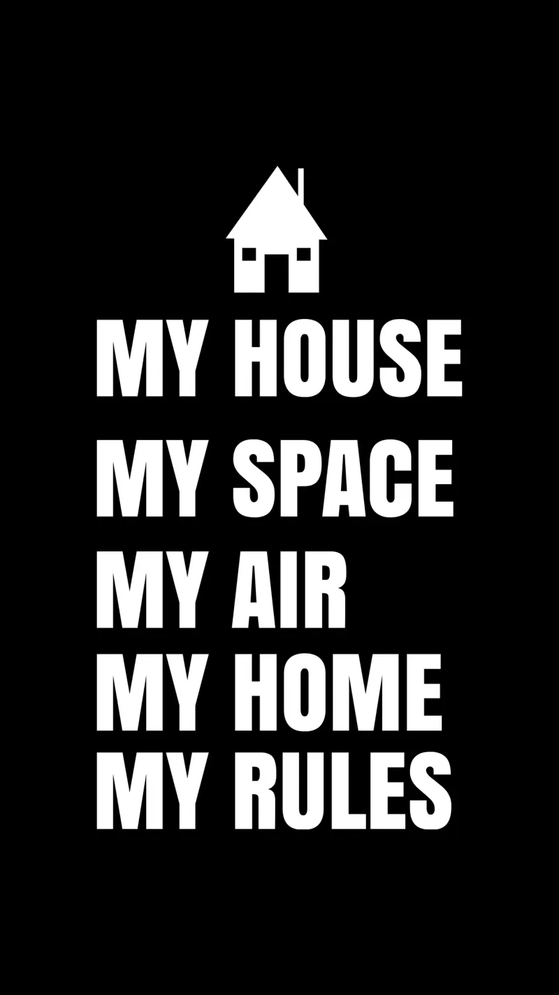 My house. My space. My air. My home. My rules. alluminio dibond da happieeagle