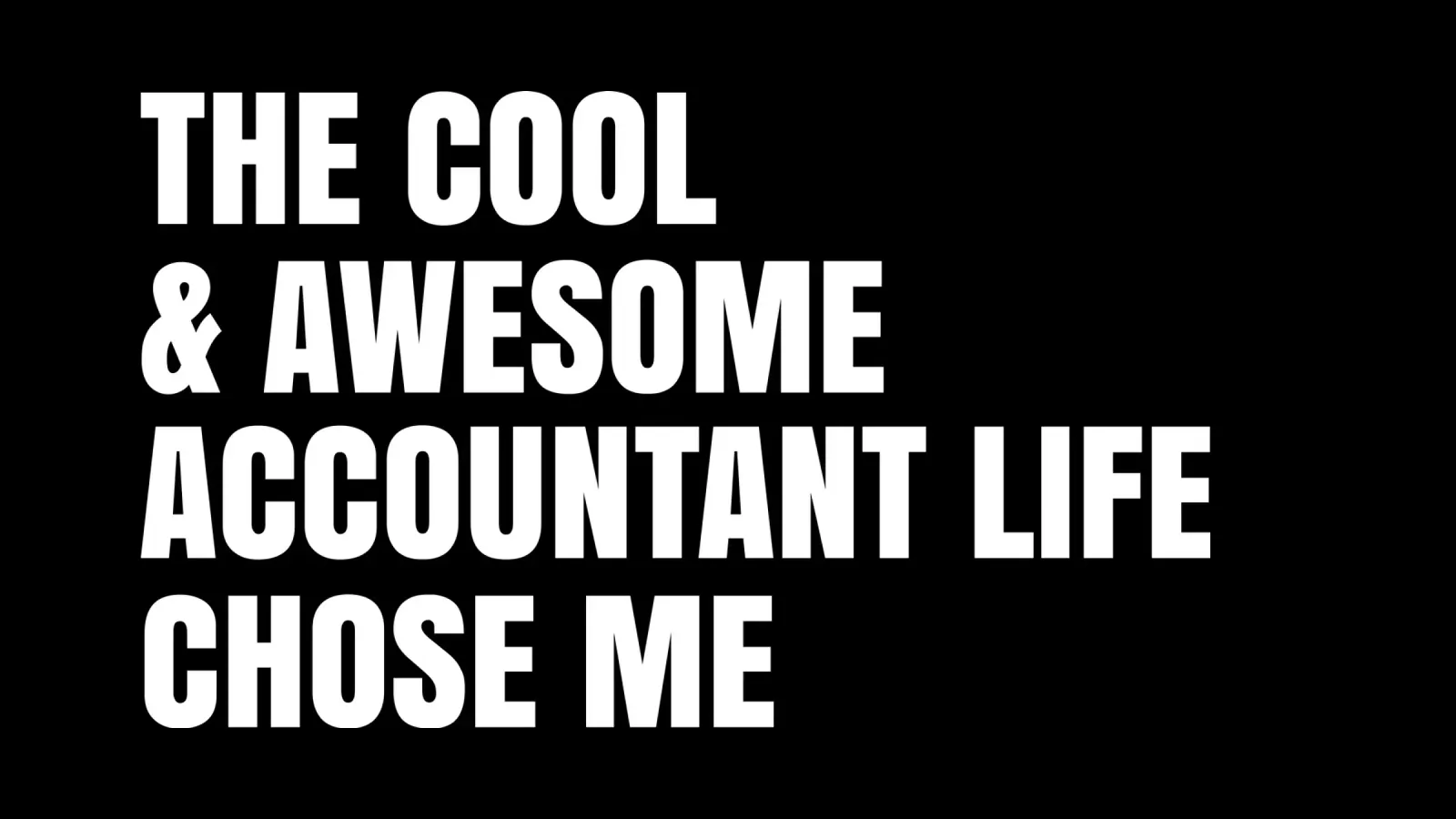 The cool and awesome accountant life chose me pellicola backlit da happieeagle