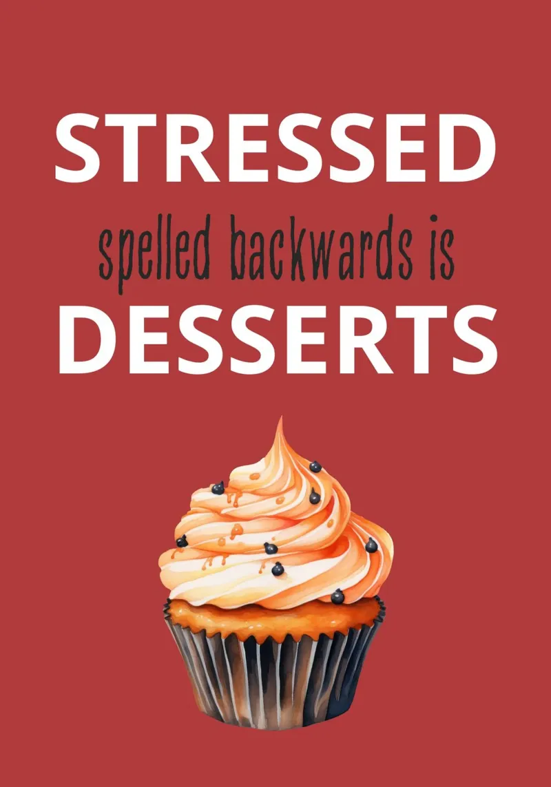 Stressed spelled backwards is Desserts pellicola backlit da ramosashop