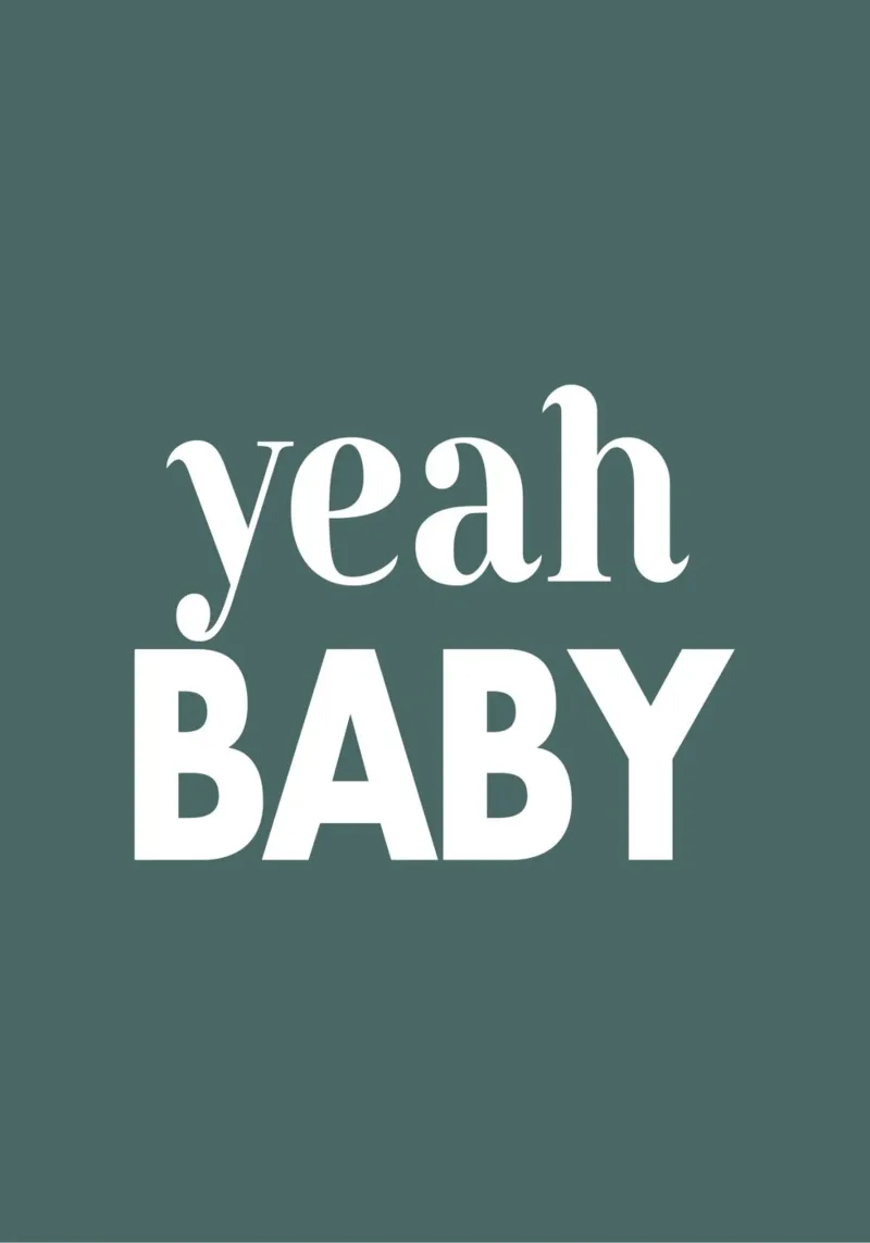 yeah baby poster con telaio in alluminio da WORD & WONDER