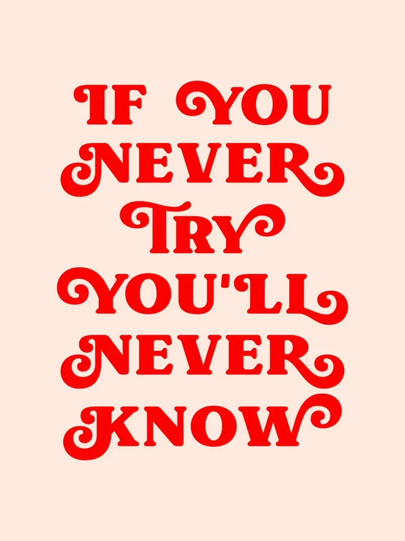 If you never try you'll never know quote hahnemühle by Paigaam Studio