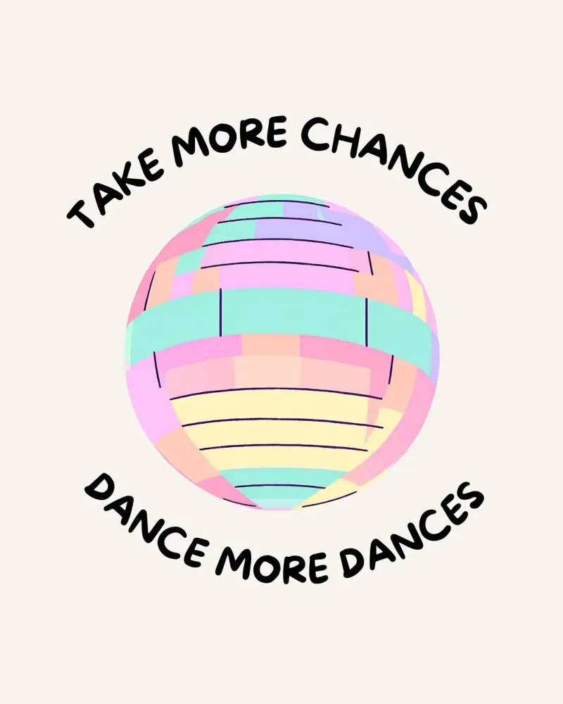 Diskokugel: Take more chances, make more dances. pellicola backlit da designsbysophia