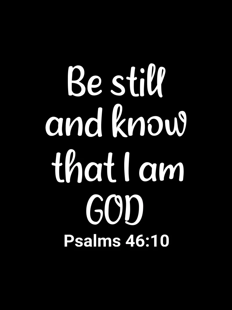 Be still and know that I am God Psalms 46 10 pellicola backlit da happieeagle