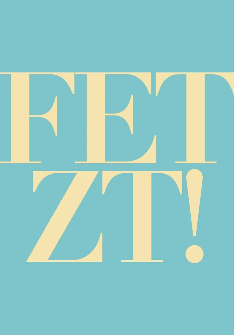 FETZT! Tipografia - espressione tedesca infantile per TOLL! carta hahnemühle da Tine Taler