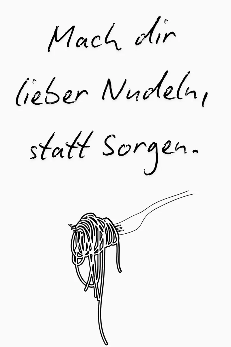 Lieber Nudeln, statt Sorgen. poster by NORDLICHT DESIGNS