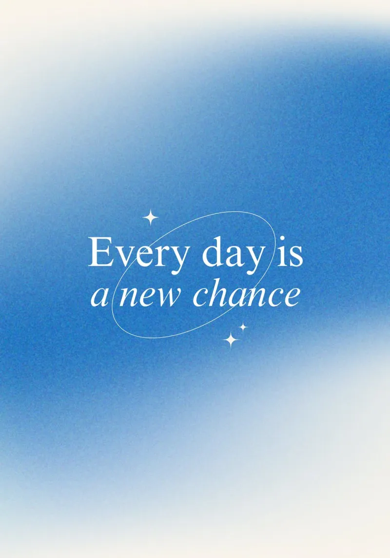 Every day is a new chance pellicola backlit da personalgrowth