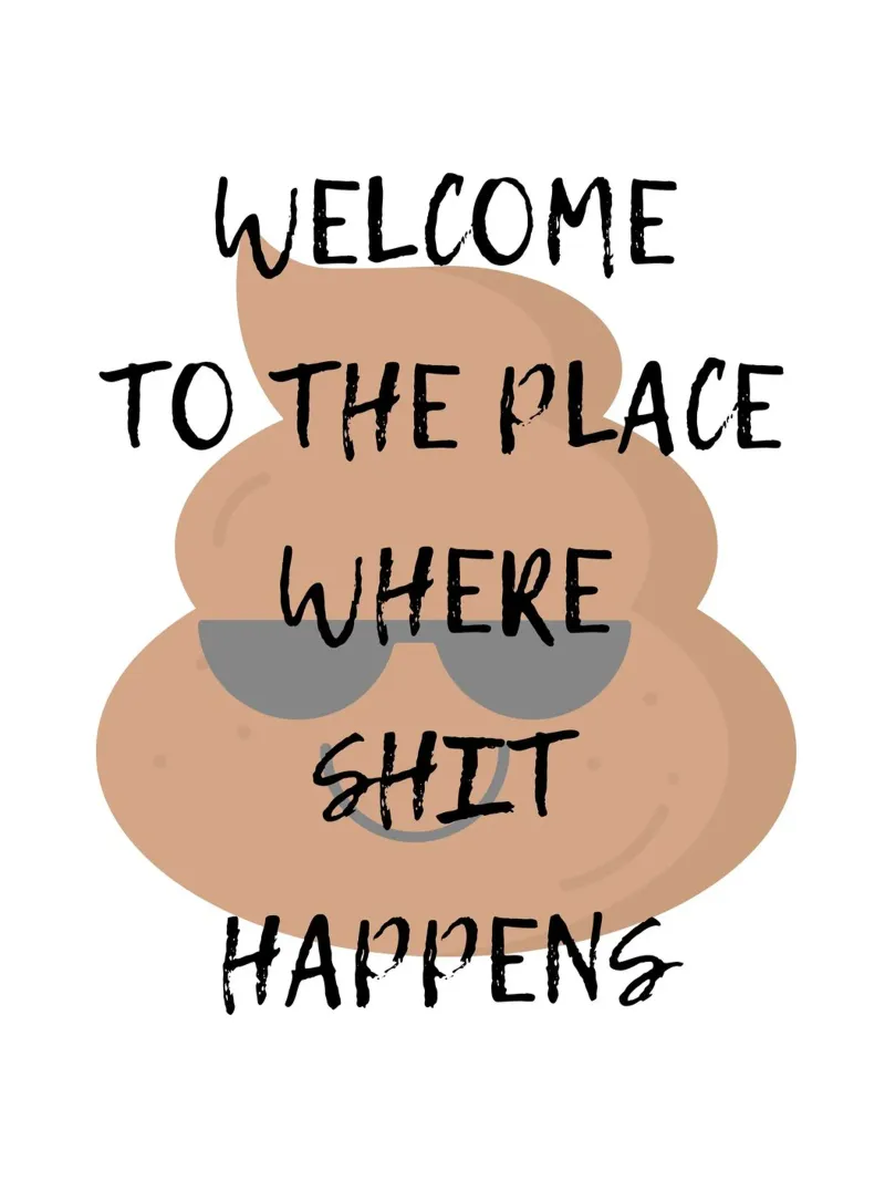 WELCOME TO THE PLACE WHERE SHIT HAPPENS canvas by ArtDesign by KBK
